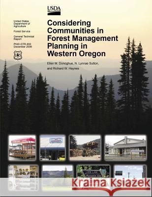 Considering Communities in Forest Management Planning in Western Oregon United States Department of Agriculture 9781511585309 Createspace