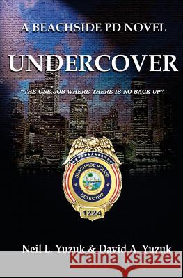 Beachside PD: Undercover Yuzuk, David A. 9781511587372