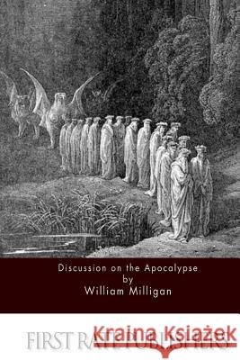 Discussions on the Apocalypse William Milligan 9781511589543