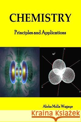 Chemistry (Volume 2): Principles and applications Wagaye, Abrha Molla 9781511591898 Createspace
