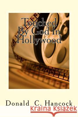 Touched By God In Hollywood: A 