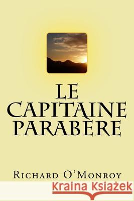 Le capitaine Parabere O'Monroy, Richard 9781511594868