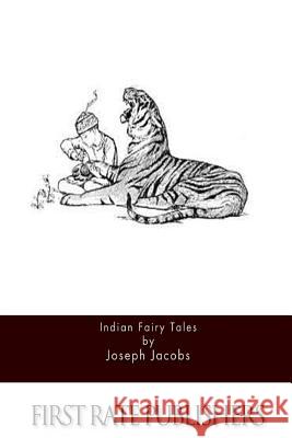 Indian Fairy Tales Joseph, Ed Jacobs 9781511594998 Createspace