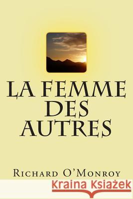 La femme des autres O'Monroy, Richard 9781511595452