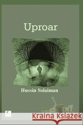 Uproar Hussin Solaiman 9781511596053 Createspace