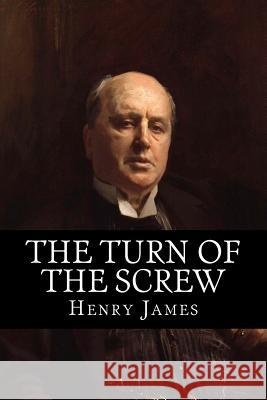 The Turn of the Screw Henry James 9781511601566 Createspace