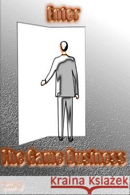 Enter the Game Business Sam Iy 9781511601665 Createspace