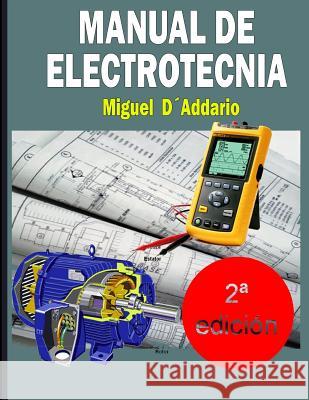 Manual de Electrotecnia Miguel D'Addario 9781511603515