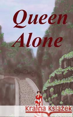 Queen Alone Kayleen Leith 9781511604116 Createspace