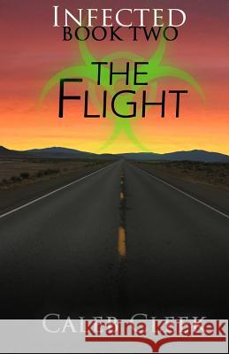 The Flight Caleb Cleek 9781511605458