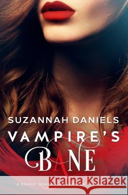 Vampire's Bane Suzannah Daniels 9781511605779