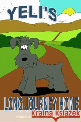 Yeli's Long Journey Home Matt Arters 9781511607162 Createspace