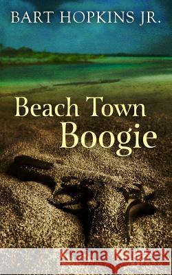 Beach Town Boogie Bart Hopkin 9781511607247 Createspace