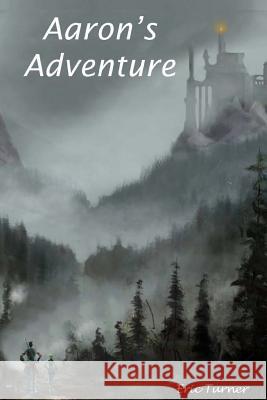 Aaron's Adventure Eric Turner 9781511608503