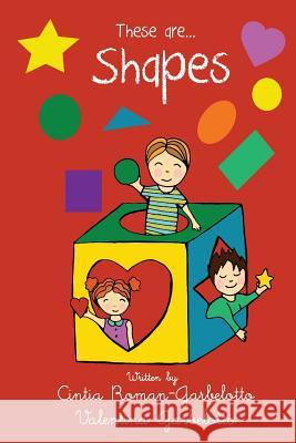 These are... Shapes Garbelotto, Valentina 9781511608565 Createspace Independent Publishing Platform