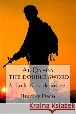 Al Qaeda - double sword Dean, Bradley 9781511610094