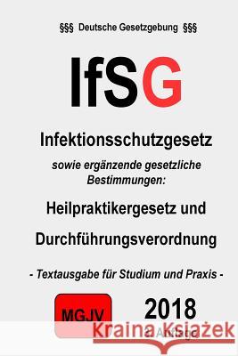 IfSG: Infektionsschutzgesetz Verlag, Groelsv 9781511611978 Createspace