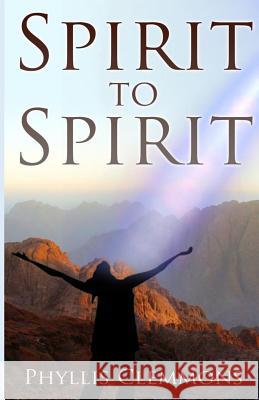 Spirit to spirit Clemmons, Phyllis 9781511614375 Createspace