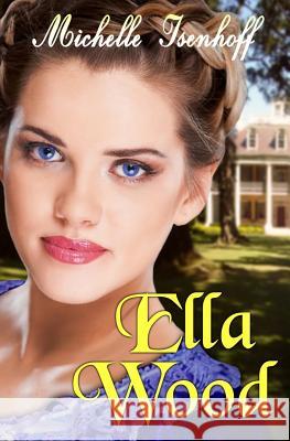 Ella Wood Michelle Isenhoff 9781511619813 Createspace