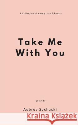 Take Me With You Polychronis, Angela 9781511620635 Createspace