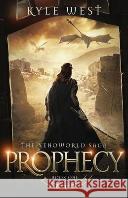 Prophecy Kyle West 9781511629096 Createspace