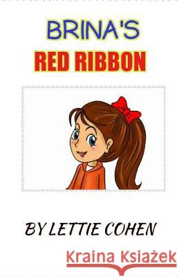 Brina's Red Ribbon Lettie Cohen 9781511630085 Createspace