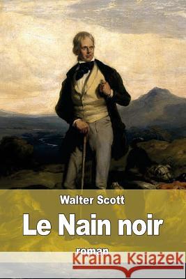 Le Nain noir Defauconpret, Auguste 9781511631280 Createspace