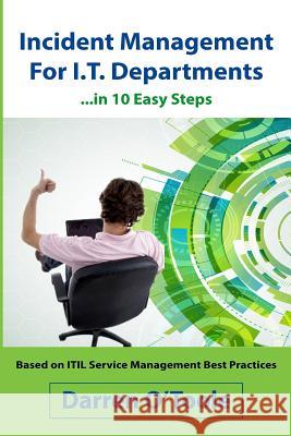 Incident Management for I.T. Departments Darren O'Toole 9781511631747 Createspace