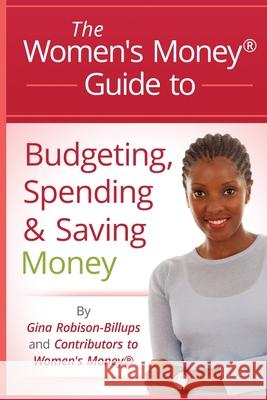 Women's Money(R) Guide to Budgeting, Spending and Saving Money Mikelann Valterra Carrie Rocha Gerri Detweiler 9781511632706