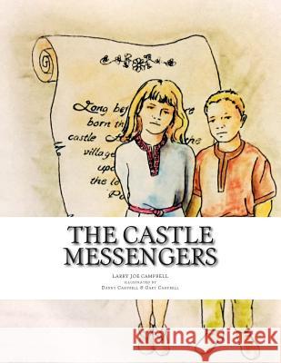 The Castle Messengers Larry Joe Campbell Danny Campbell Gary Campbell 9781511632898 Createspace