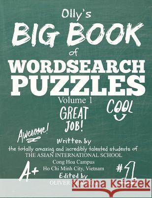 Olly's Big Book of Wordsearch Puzzles: Volume 1 MR Oliver Chapman 9781511634250 Createspace