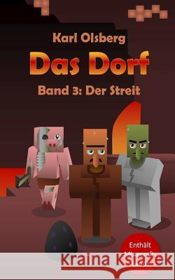 Das Dorf Band 3: Der Streit Karl Olsberg 9781511638920 Createspace