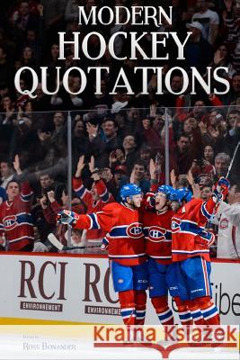 Modern Hockey Quotations Ross Bonander 9781511639897 Createspace