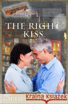 The Right Kiss Giulietta M. Spudich 9781511641586