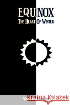 Equinox: The Heart of Winter Velerion Damarke 9781511643610