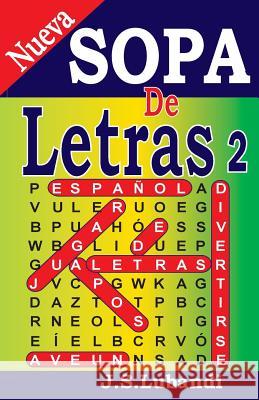 Nueva Sopa de Letras 2 J. S. Lubandi 9781511644136 Createspace