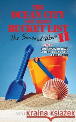 The Ocean City Bucket List II: The Second Wave Mary Ann Bolen 9781511645430 Createspace