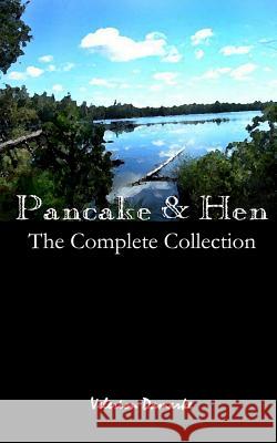 Pancake & Hen: The Complete Collection Velerion Damarke 9781511645553