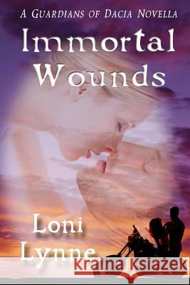 Immortal Wounds: A Guardians of Dacia Novella Loni Lynne Jenji 9781511646390 Createspace