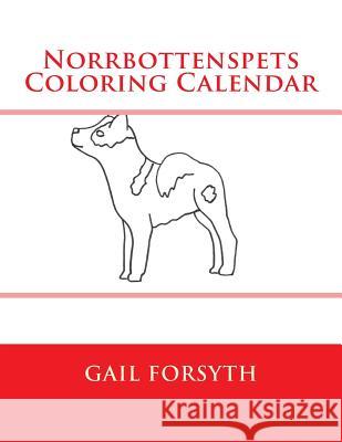 Norrbottenspets Coloring Calendar Gail Forsyth 9781511646451