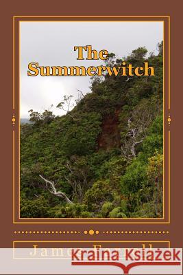The Summerwitch James Farrell 9781511647649 Createspace