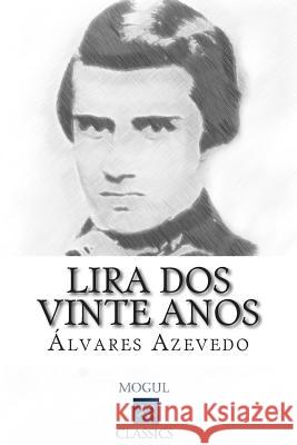 Lira dos Vinte Anos Azevedo, Alvares De 9781511647977