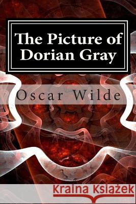 The Picture of Dorian Gray Oscar Wilde Arthur Arneb 9781511648516 Createspace