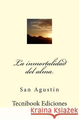 La Inmortalidad del Alma San Agustin 9781511648691 Createspace