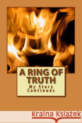 A Ring of Truth: My Story Continues Patricia Lyons 9781511649704 Createspace