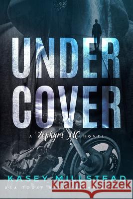 Undercover Kasey Millstead 9781511652483 Createspace