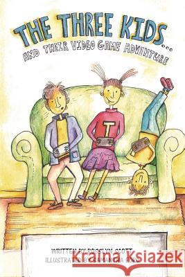 The Three Kids and their video game adventure: The Three Kids and their video game adventure Ford, Samantha 9781511653107 Createspace Independent Publishing Platform