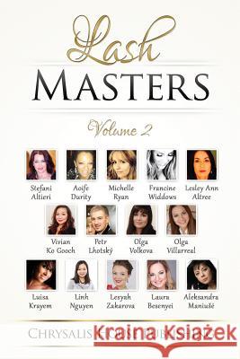 Lash Masters - Volume 2 Aleksandra Maniuse Olga Villarreal Olga Volkova 9781511653534 Createspace