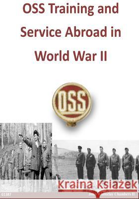 OSS Training and Service Abroad in World War II U. S. National Park Service 9781511654760 Createspace
