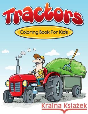 Tractors Coloring Books For Kids Masters, Neil 9781511654845 Createspace